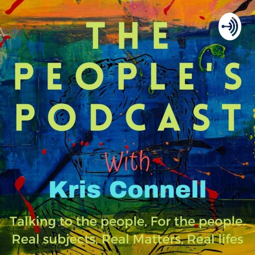 The People’s Podcast with Kris Connell