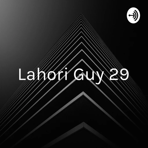 Lahori Guy 29 – Daily Blues ‘N’ Tunes