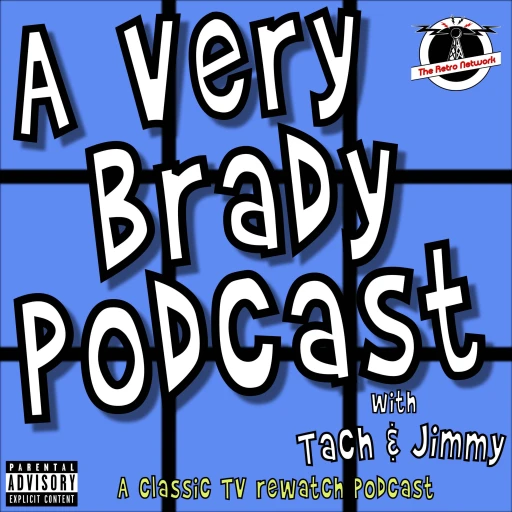 A Very Brady Podcast – A Brady Bunch episode re-watch