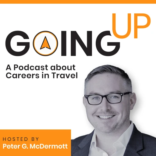 Going Up: A Podcast about Careers in Travel