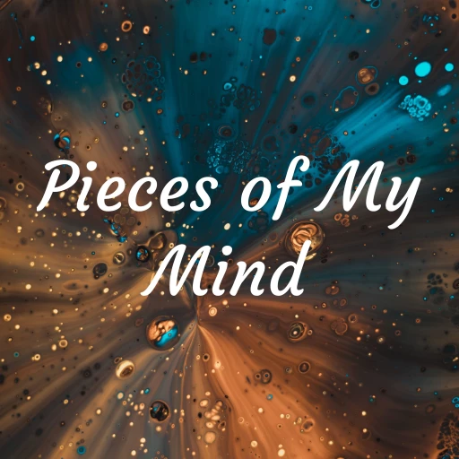 Pieces of My Mind