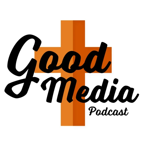 Good Media Podcast