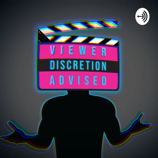 Viewer Discretion Advised Podcast