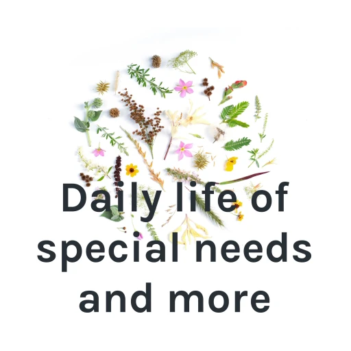 Daily life of special needs and more