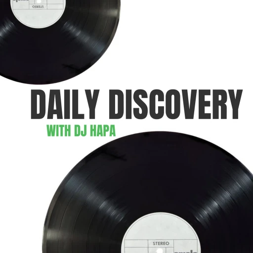 Daily Discovery with DJ Hapa