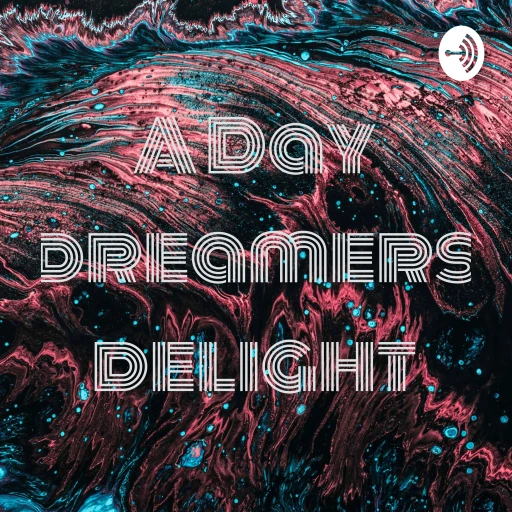 A Day dreamers delight