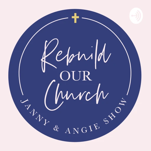 REBUILD OUR CHURCH – Through the Formation of Women