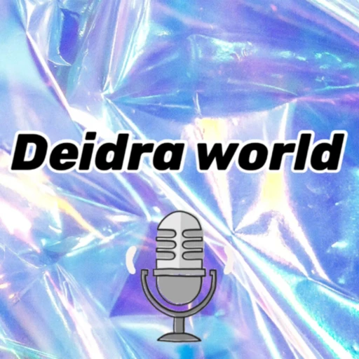 DEIDRA WORLD