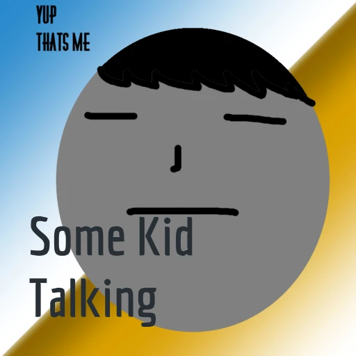 Some Kid Talking