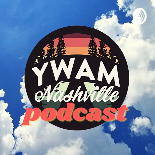 YWAM Nashville Podcast