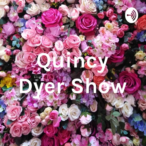 Quincy Dyer Show