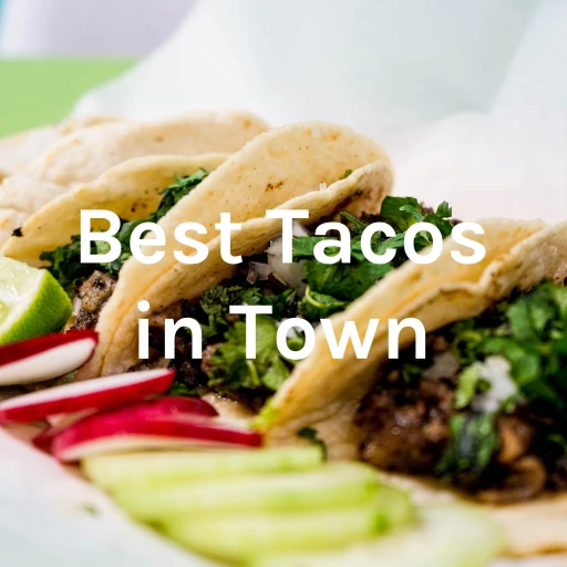 Best Tacos in Town