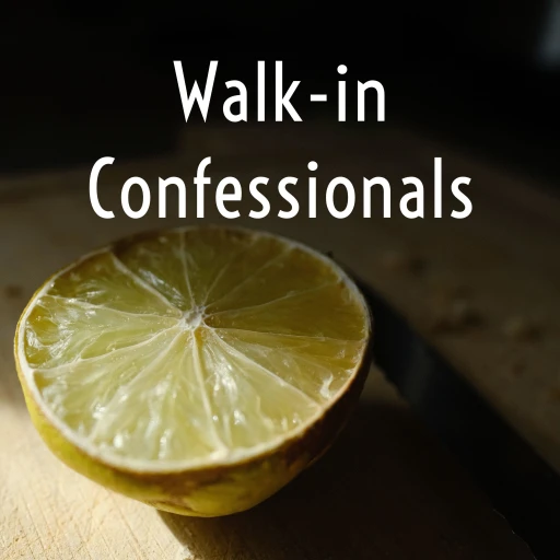 Walk-in Confessionals