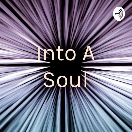 Into A Soul