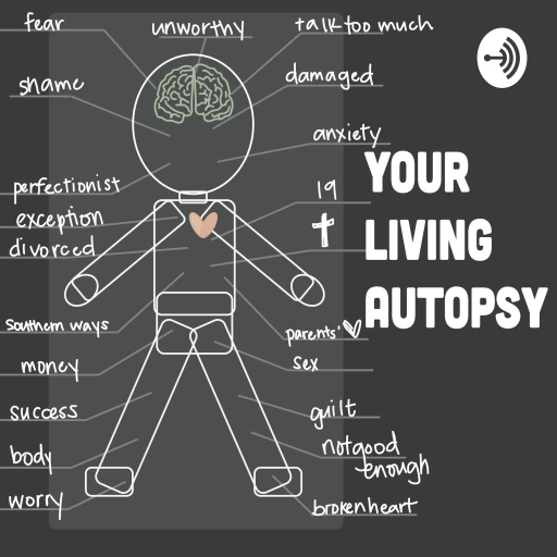 Your Living Autopsy