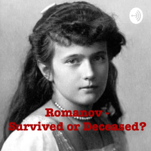 Romanov – Survived or Deceased?