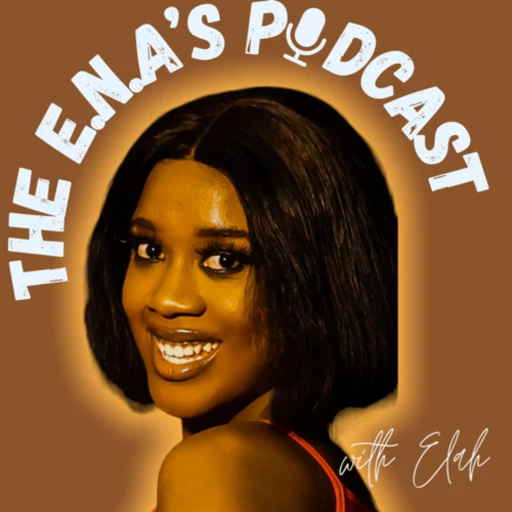 The E.N.A’s podcast