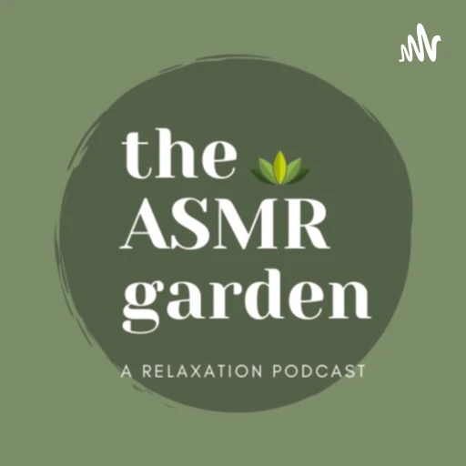 The ASMR Garden