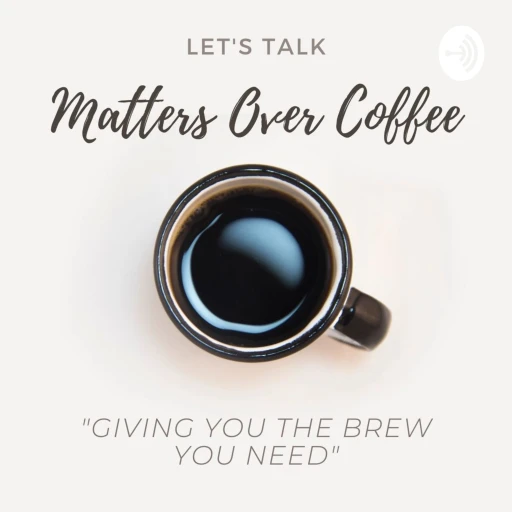 Matters Over Coffee