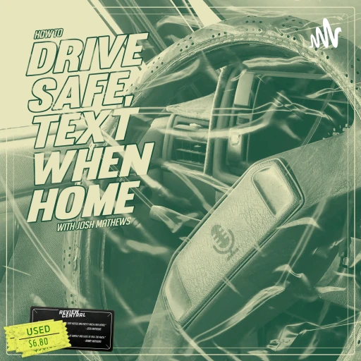 Drive Safe, Text When Home