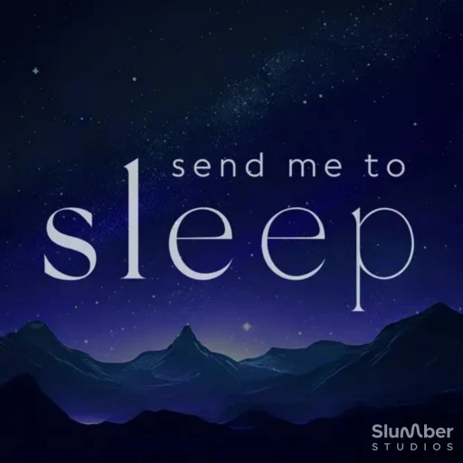 Send Me To Sleep Podcast – World’s Sleepiest Stories, Meditation & Hypnosis