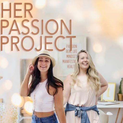 Her Passion Project | Mindset | Health | Manifestation | Comedy | Girl Power