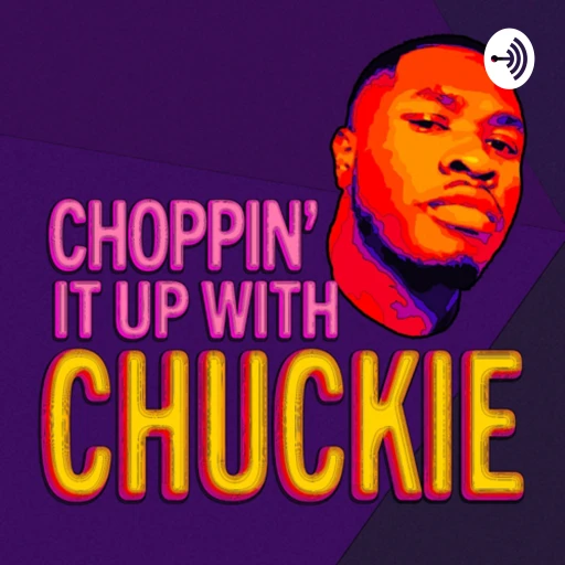 Choppin’ it Up with Chuckie