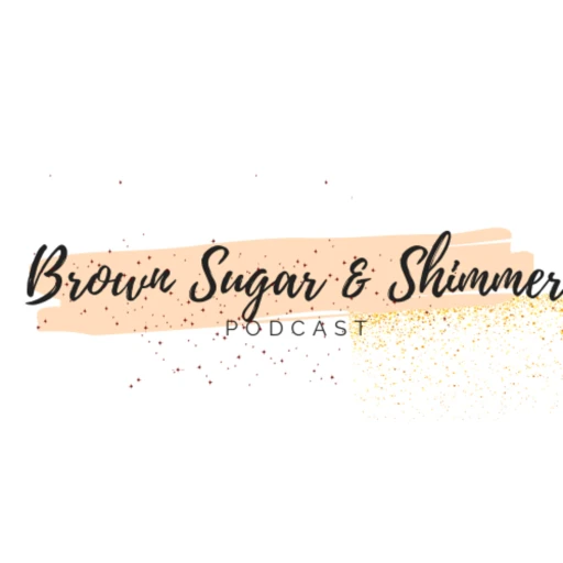 Brown Sugar & Shimmer