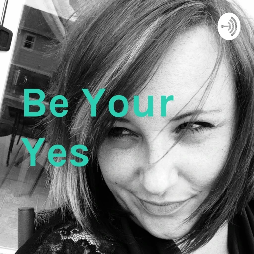 Be Your Yes