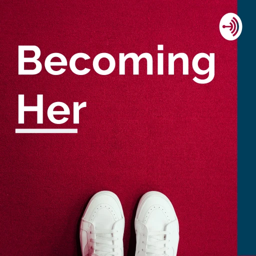 Becoming Her