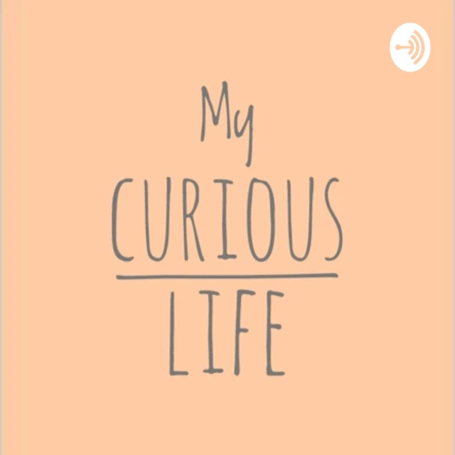 My Curious Life