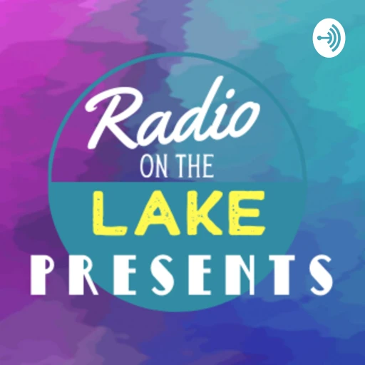 Radio On The Lake Presents: