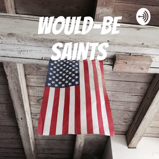 Would-be saints