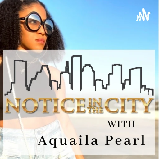 Notice In The City Podcast