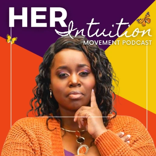 Her Intuition Movement Podcast