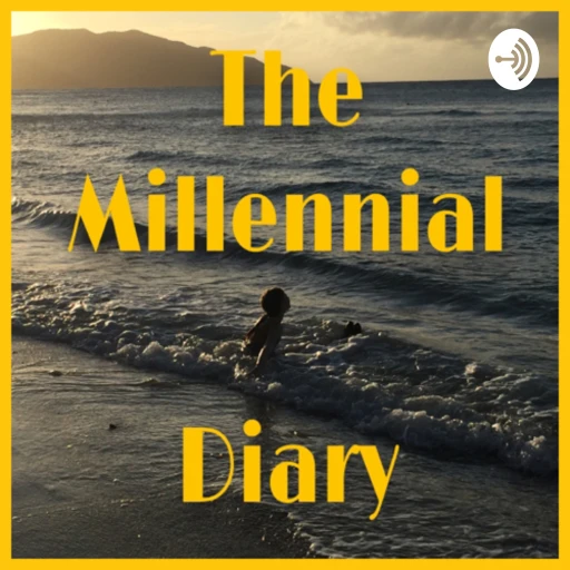 The Millennial Diary