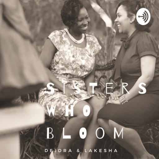 Sisters Who Bloom