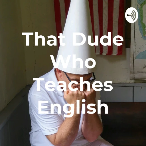 That Dude Who Teaches English