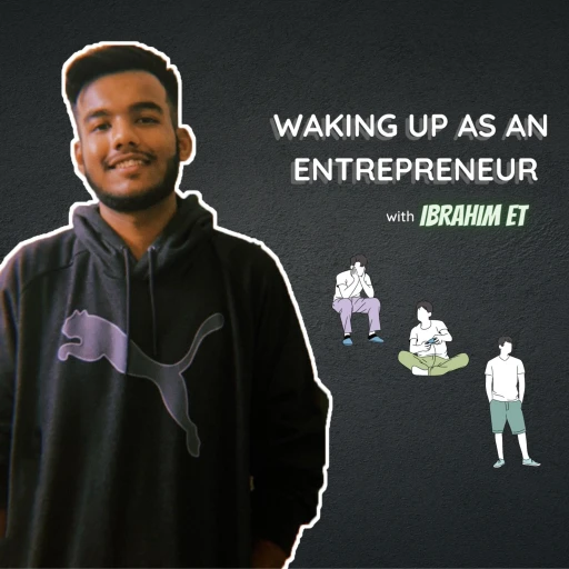 Waking Up As An Entrepreneur – By theibrahimet