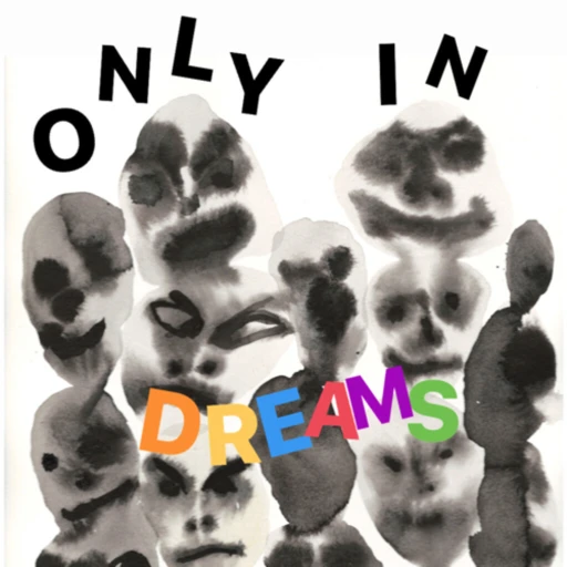 Only In Dreams