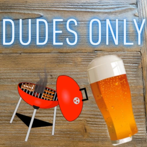 Dudes Only