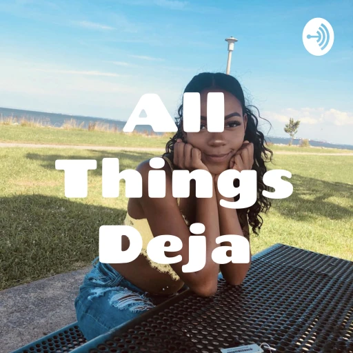 All Things Deja