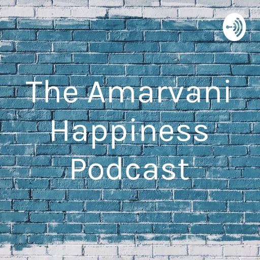 The Amarvani Happiness Podcast