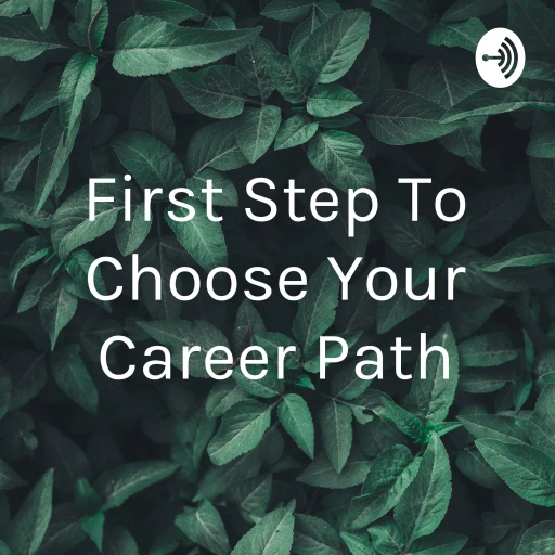 First Step To Choose Your Career Path