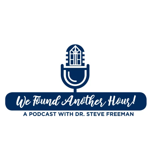 We Found Another Hour with Dr. Steve Freeman