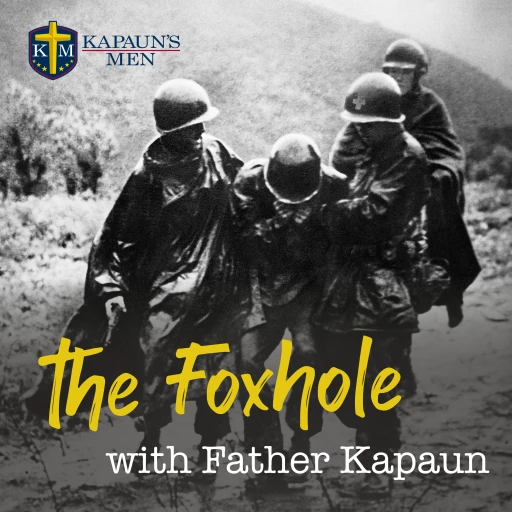 Kapaun’s Men: A Call from the Foxhole