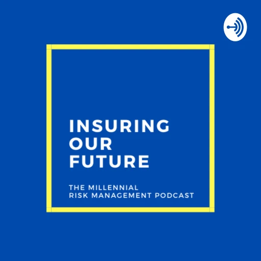 The Insuring Our Future Podcast