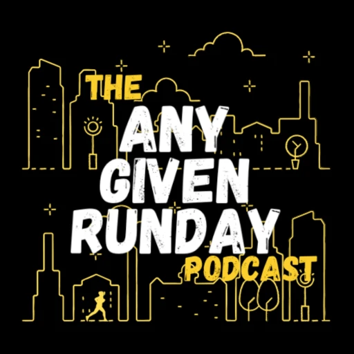 The Any Given RunDay Podcast