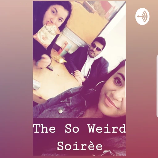 The So Weird Soirèe