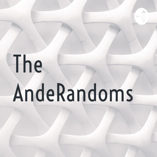 The AndeRandoms